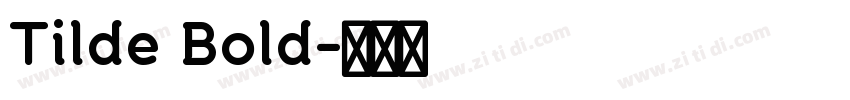 Tilde Bold字体转换